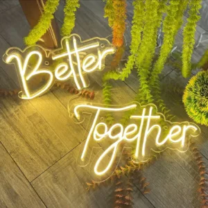 BETTER TOGETHER NEON SIGN